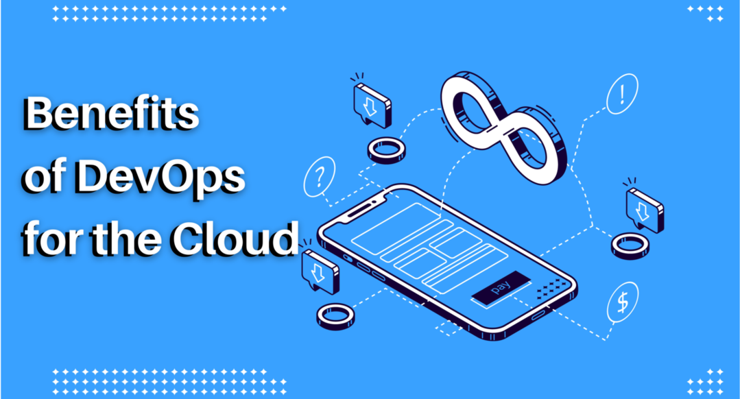 5 Top-Rated Core Benefits of DevOps for the Cloud